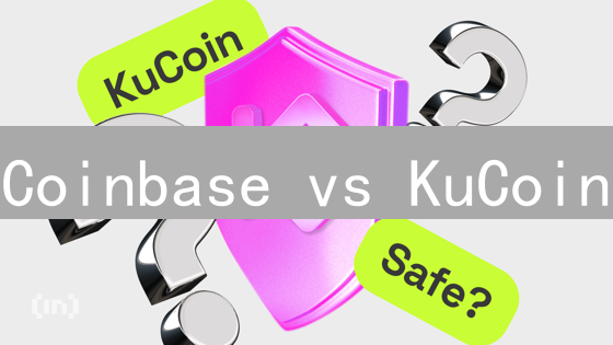 Coinbase vs KuCoin：新手选Coinbase？资深选KuCoin？